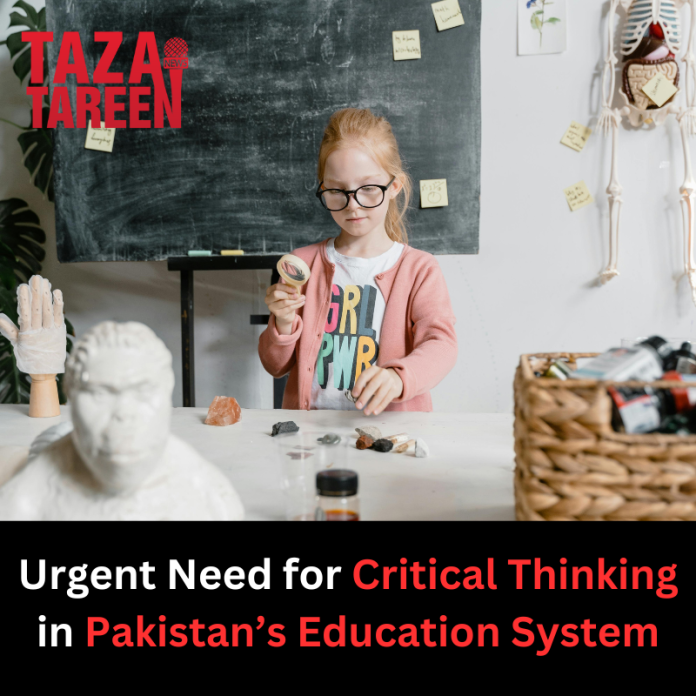 Urgent Need of Critical Thinking in Pakistan’s Education System